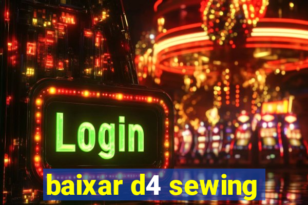 baixar d4 sewing